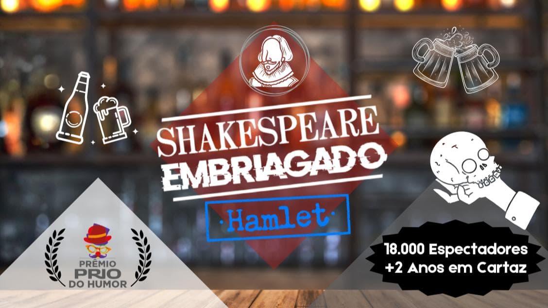 Shakespeare Embriagado - Hamlet
