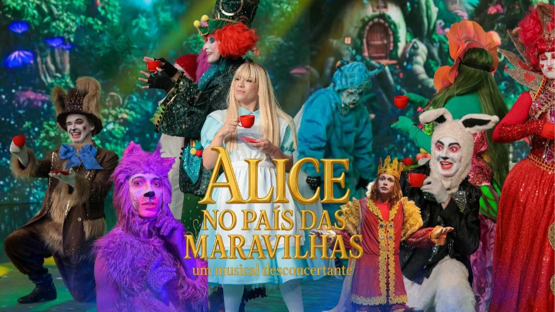 ALICE NO PAÍS DAS MARAVILHAS - UM MUSICAL DESCONCERTANTE
