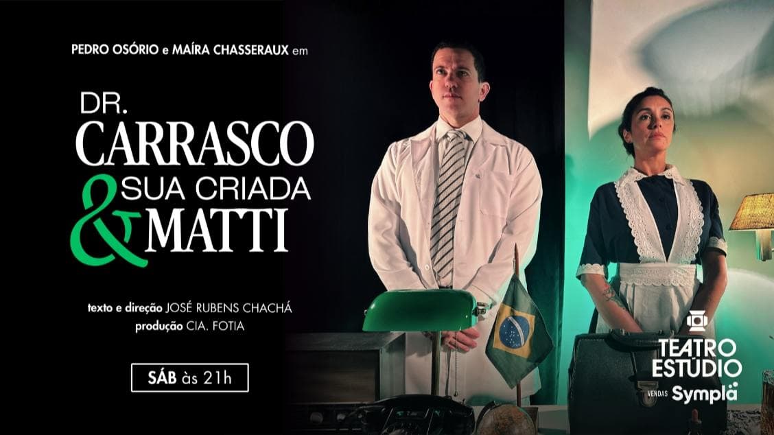Dr. Carrasco e sua criada Matti no TEATRO ESTÚDIO