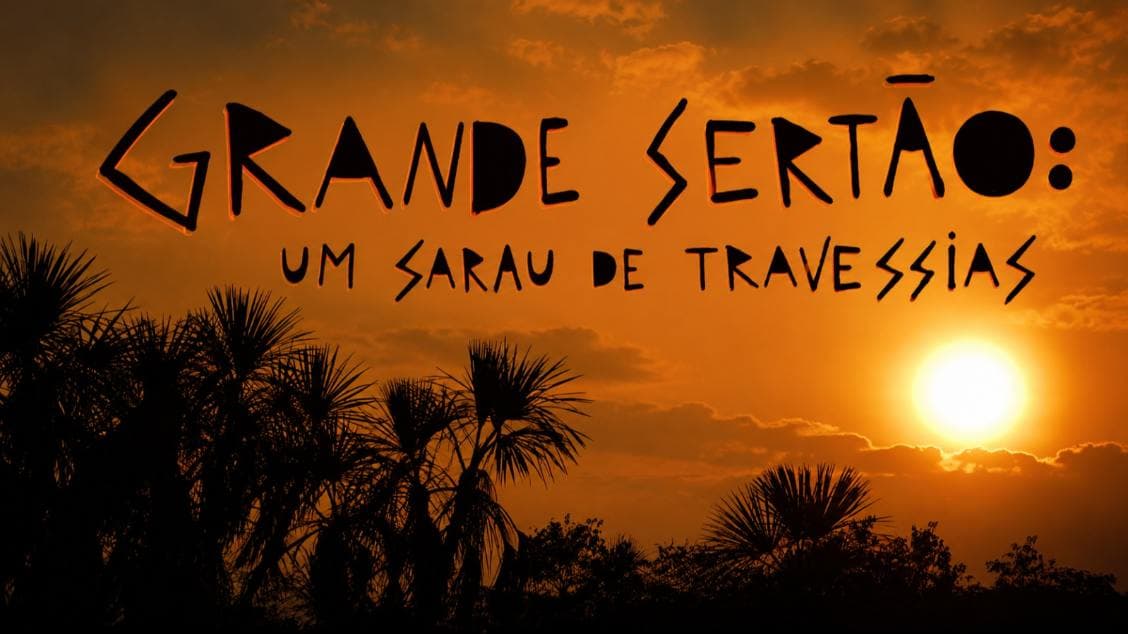 Grande Sertão: Um Sarau de Travessias