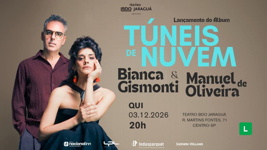BIANCA GISMONTI & MANUEL DE OLIVEIRA show de lançamento de “TÚNEIS DE NUVEM”