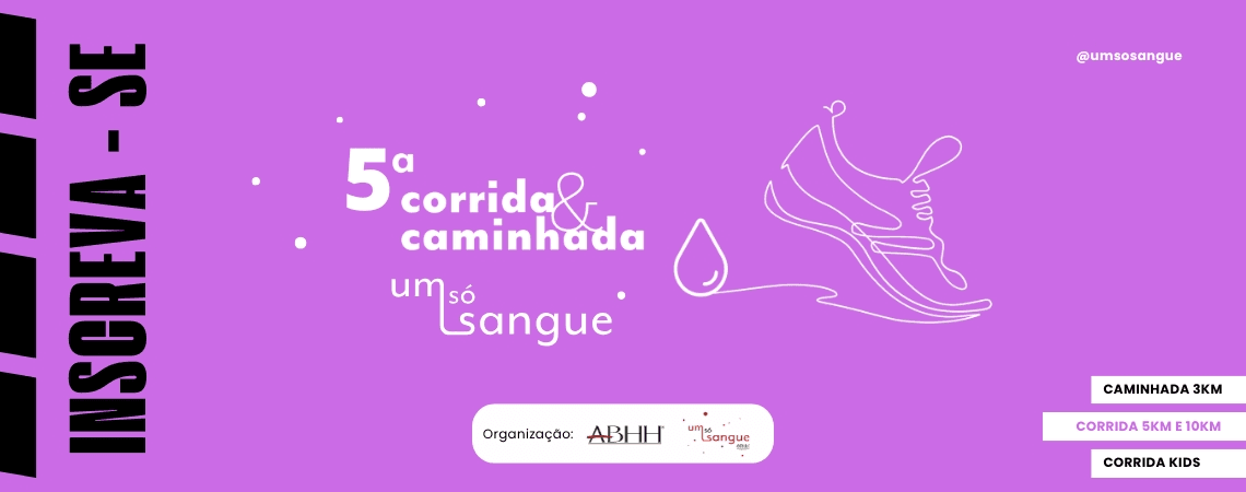 5ª CORRIDA E CAMINHADA UM SÓ SANGUE