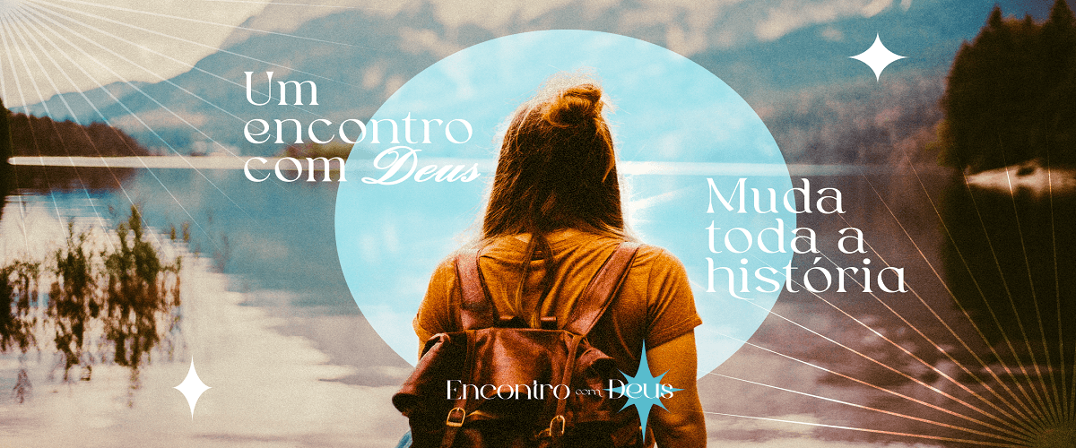 ENCONTRO COM DEUS - MULHERES I SEMESTRE DE 2027