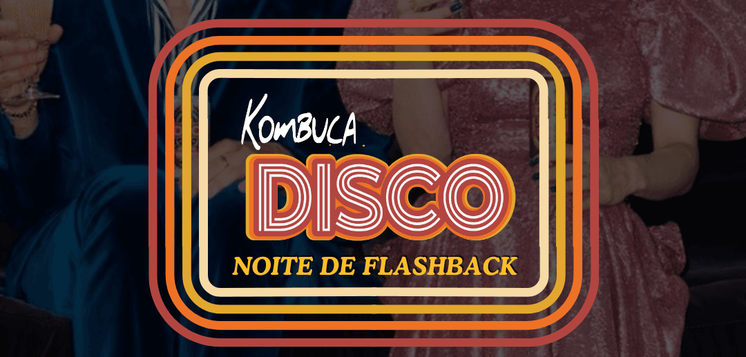 Kombuca Disco - Noite de Flashback