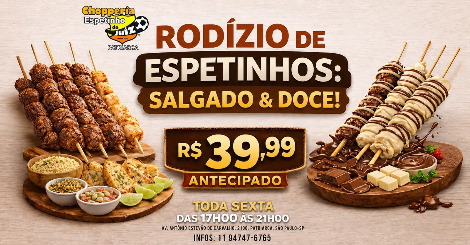 JUIZ PATRIARCA - RODÍZIO DE ESPETINHOS SALGADO E DOCE - TODAS AS SEXTAS