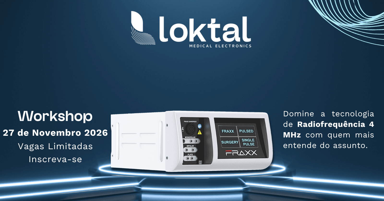 Workshop de Alta Frequência Fracionada Microablativa FRAXX - Loktal