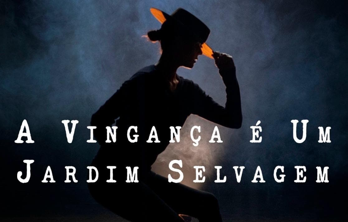 A Vingança é Um Jardim Selvagem
