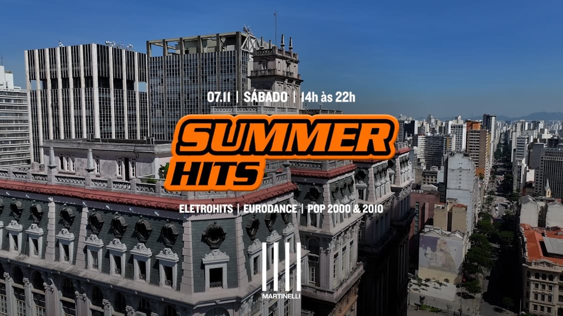 SUMMER HITS no Edifício Martinelli! | 07.11