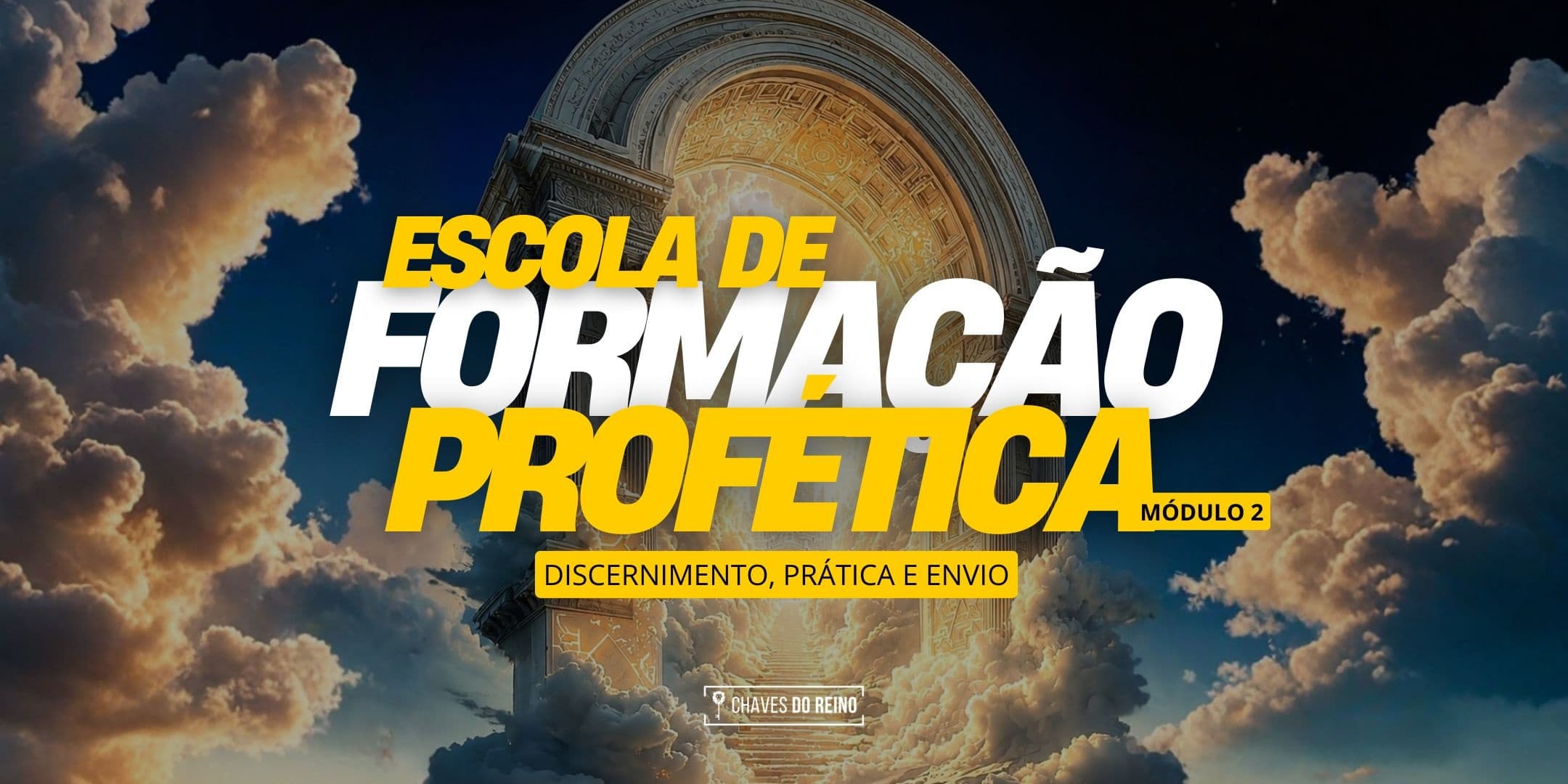 ESCOLA DE FORMAÇÃO PROFÉTICA MÓDULO 2