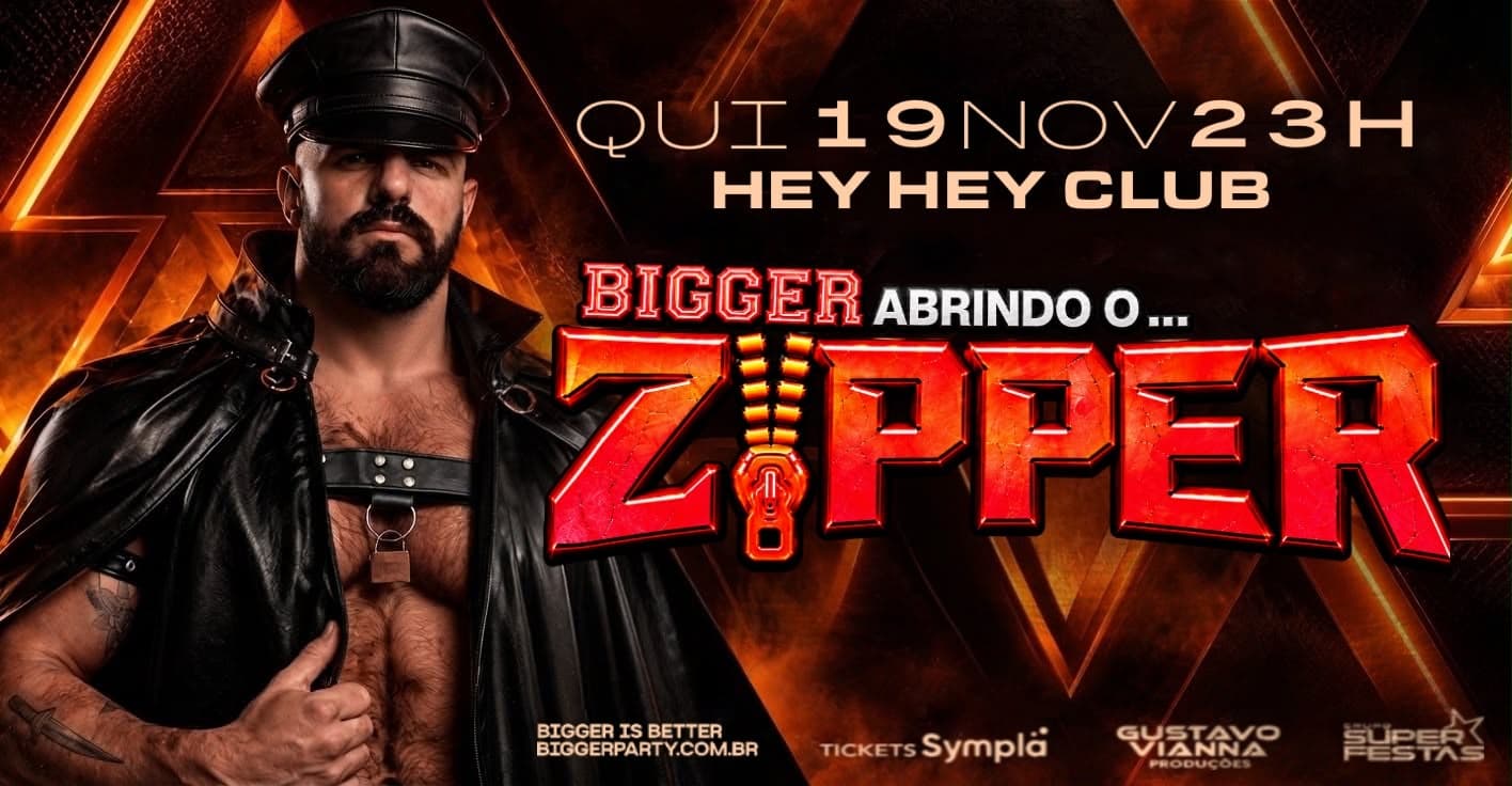 ZIPPER by BIGGER - QUINTA 19 NOVEMBRO (VÉSPERA DE FERIADO) 23H