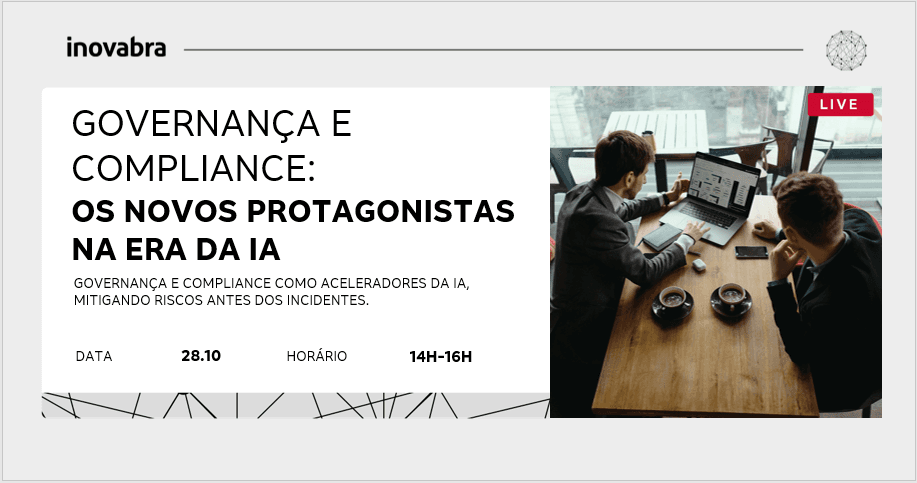 Governança e Compliance: Os novos protagonistas na era da IA