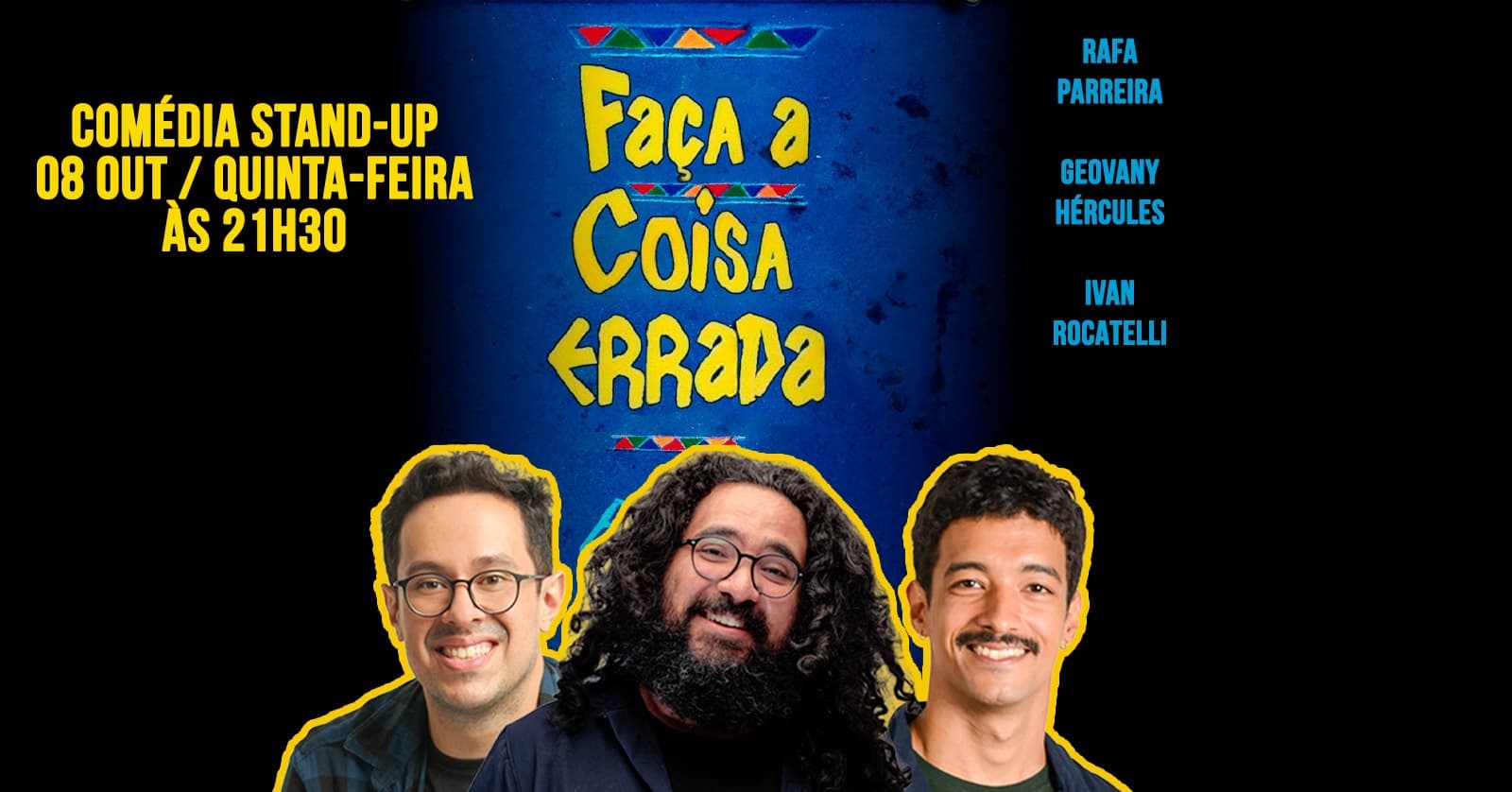 Faça a Coisa Errada - Comédia Stand-up