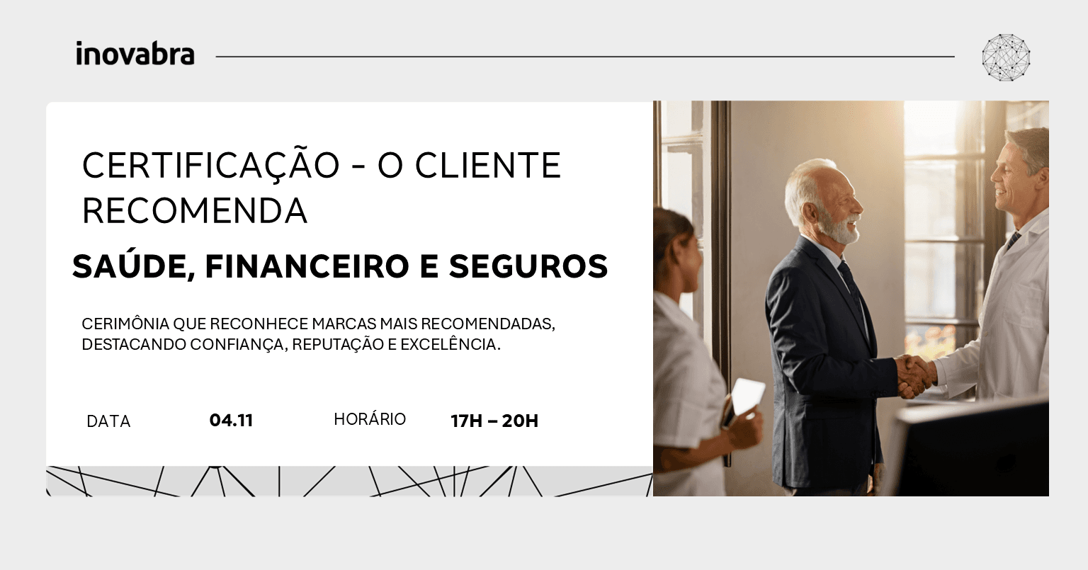 CERTIFICAÇÃO - O CLIENTE RECOMENDA - SAÚDE, FINANCEIRO E SEGUROS