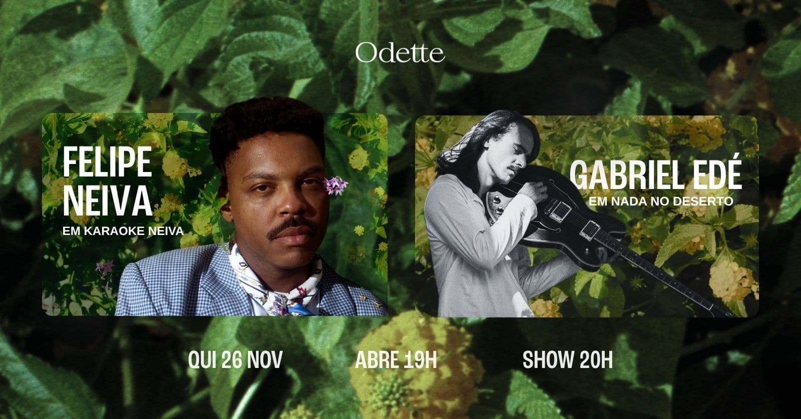 Odette apresenta Gabriel Edé em 'Nada No Deserto' e Felipe Neiva - 2 shows na noite